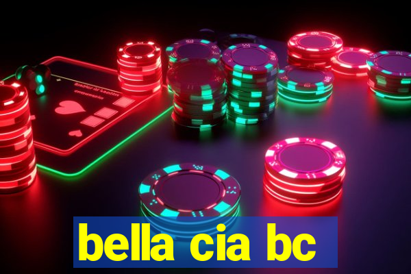 bella cia bc